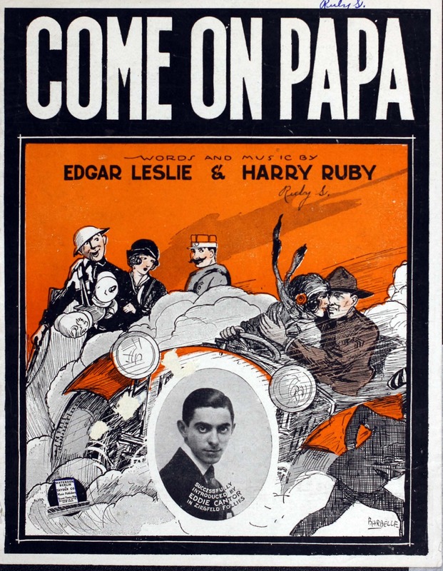 Come on Papa / words and music by Edgar Leslie & Harry Ruby.<br />
