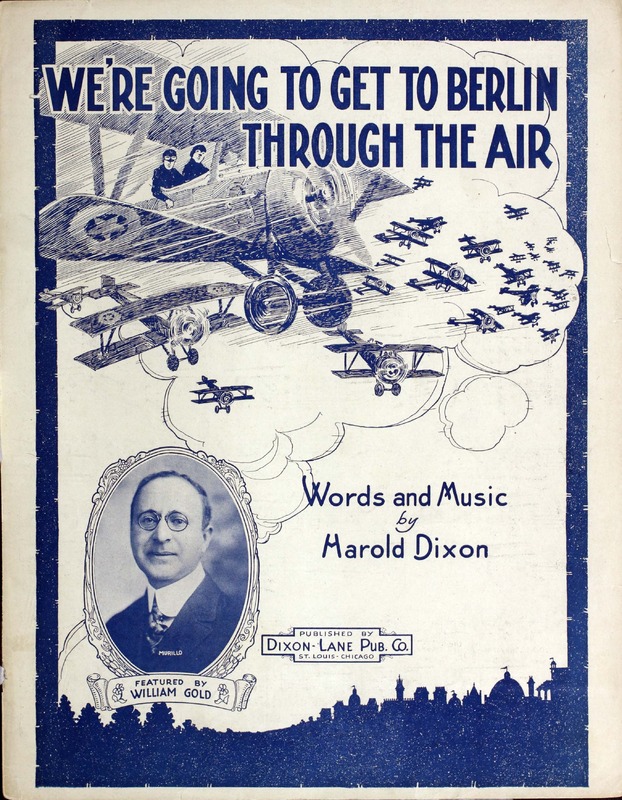 We're going to get to Berlin through the air / words and music by Harold Dixon.