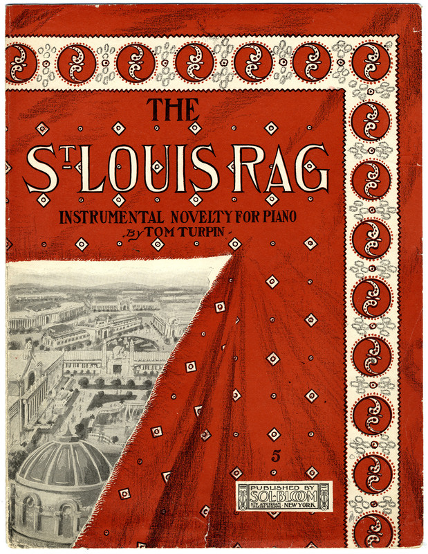 The St. Louis rag : instrumental novelty for piano / by Tom Turpin.