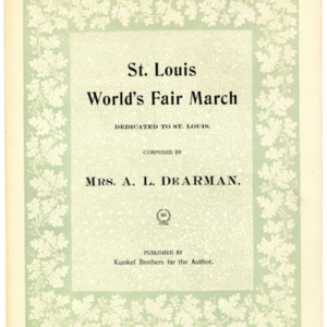 St. Louis World&#039;s Fair march / composed by Mrs. A. L. De Arman.